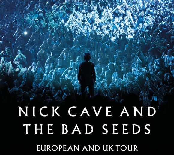 NICK CAVE AND THE BAD SEEDS – EUROPEAN AND UK TOUR 2020