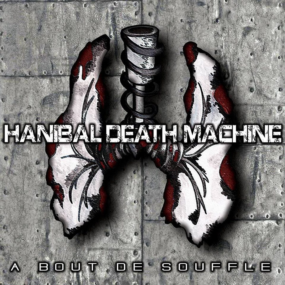 HANNIBAL DEATH MACHINE – A BOUT DE  SOUFFLE