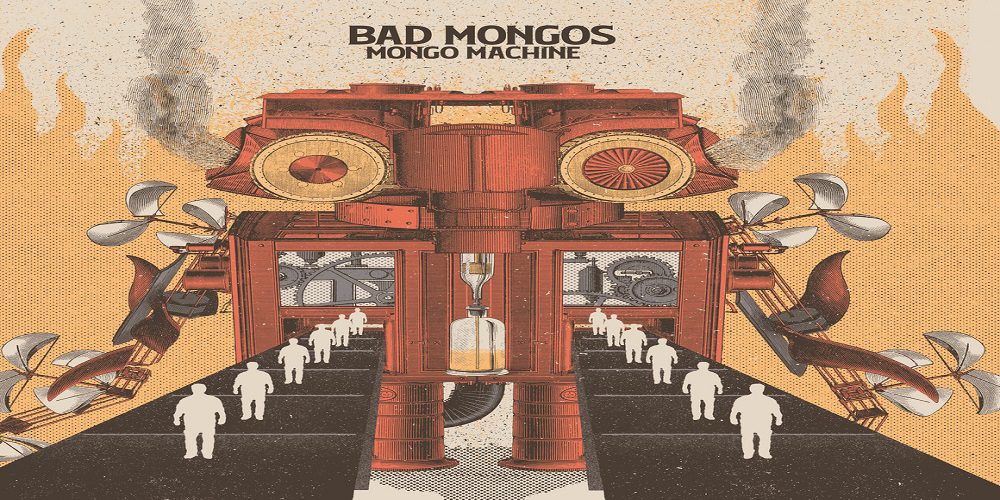 BAD MONGOS – MONGO MACHINE (2019)