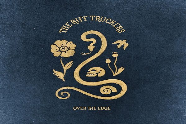 The Riff Truckers – Over the edge