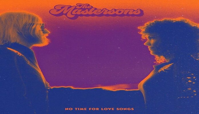 THE MASTERSONS – NO TIME FOR LOVE SONGS