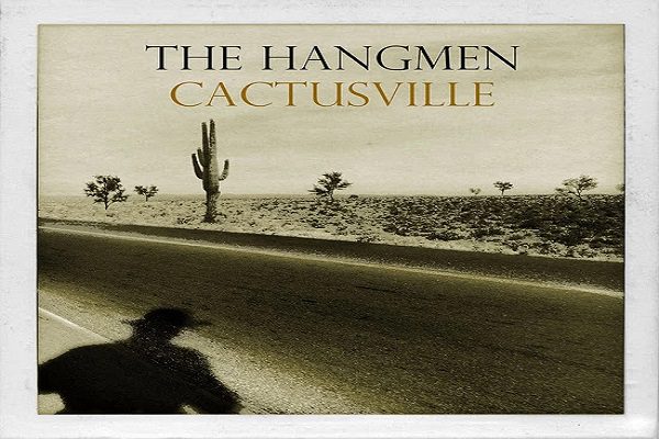 THE HANGMEN -CACTUSVILLE (2019)