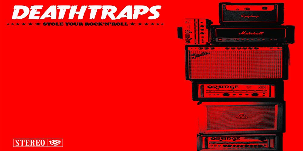 DEATHTRAPS – STOLE YOUR ROCK’N’ROLL (2020)