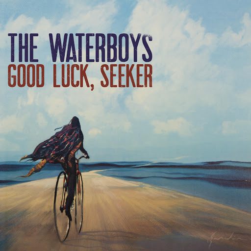 The Waterboys – Good Luck. Seeker