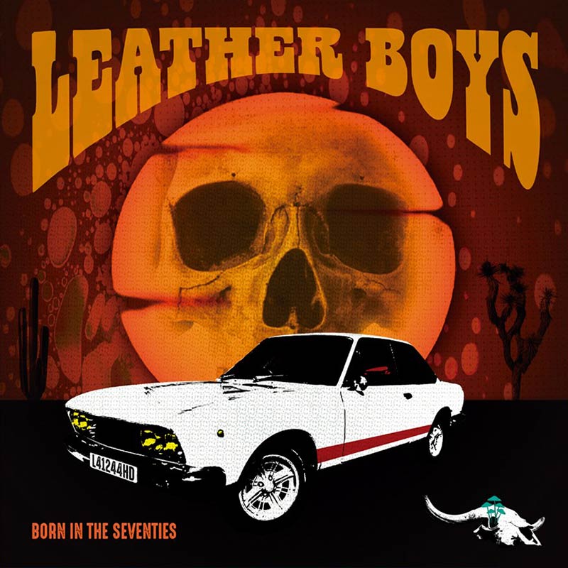LEATHER BOYS – BORN IN THE SEVENTIES (2020)