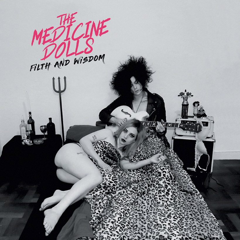 The Medicine Dolls - Filth And Wisdom | Rock The Best Music