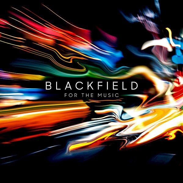 Blackfield – For the music