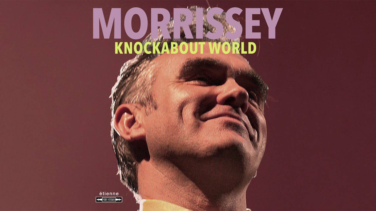 Canciones Traducidas: Knockabout World – Morrisey