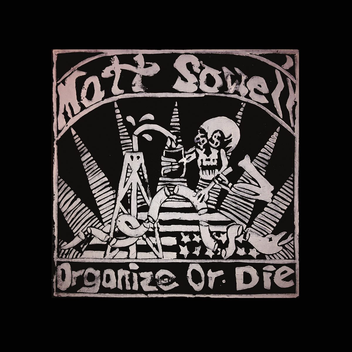 Matt Sowell – Organize or Die