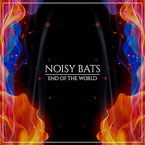 Noisy Bats, la nueva ‘all star band’ valenciana, publican su primer single ‘End Of The World’