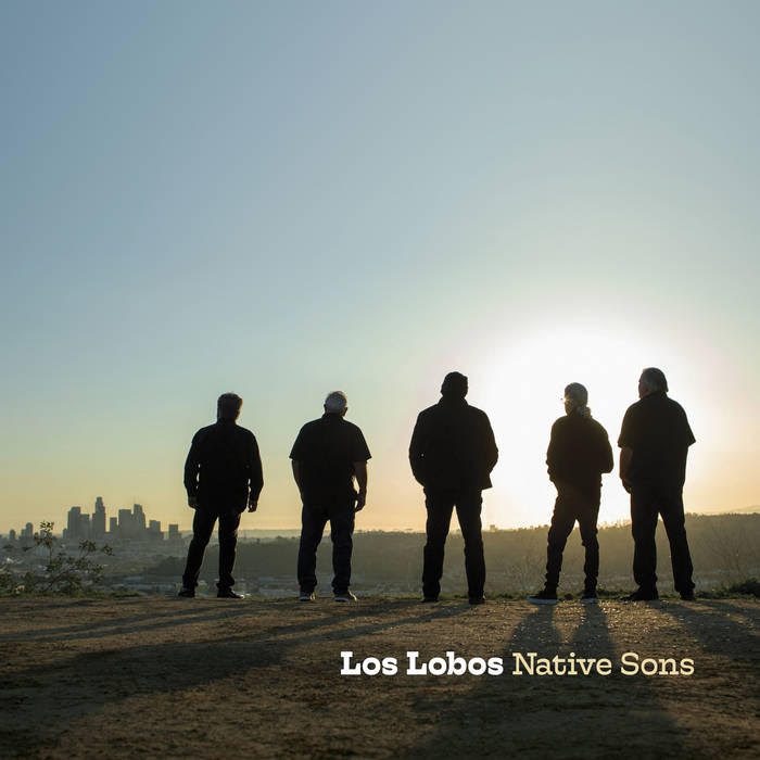LOS LOBOS rinden homenaje a Los Angeles con NATIVE SONS