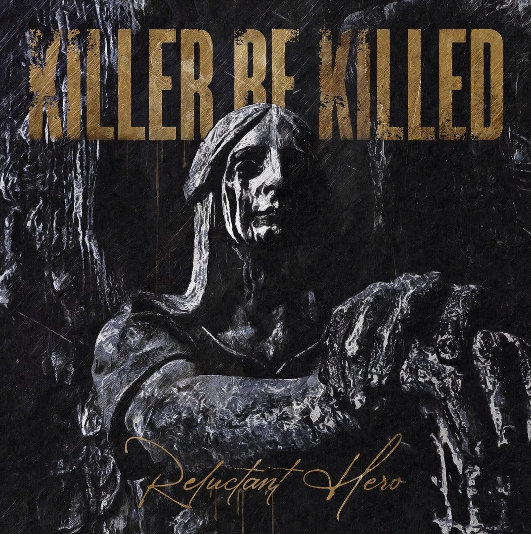 Killer Be Killed – Reluctant hero (2020)