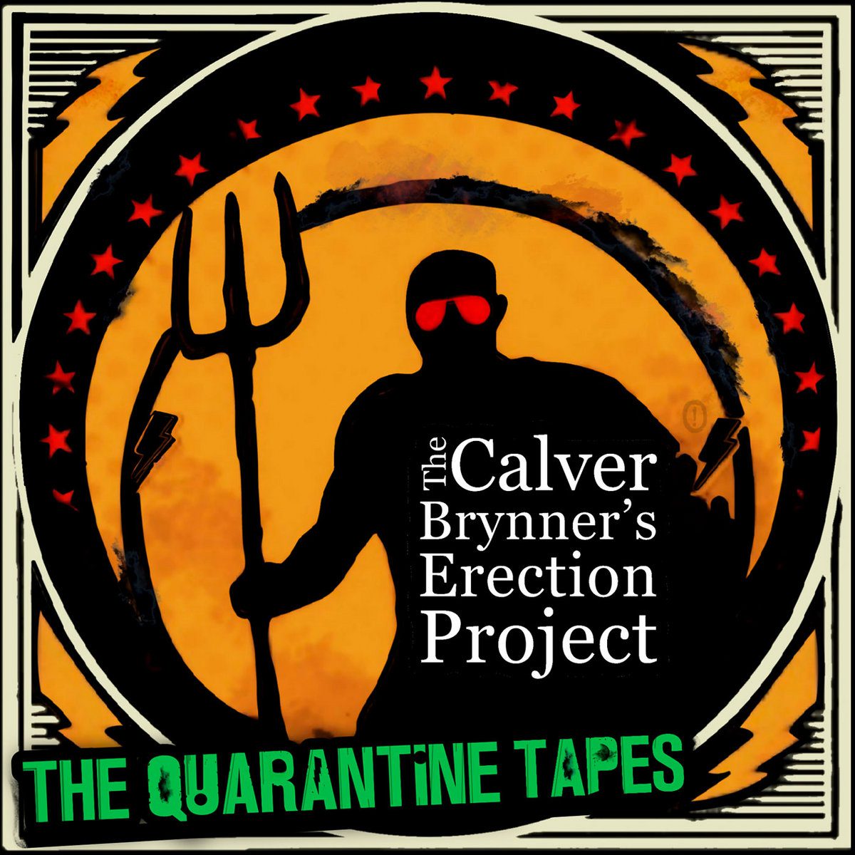 The Calver Brynner’s Erection Project – The Quarantine Tapes (2020)