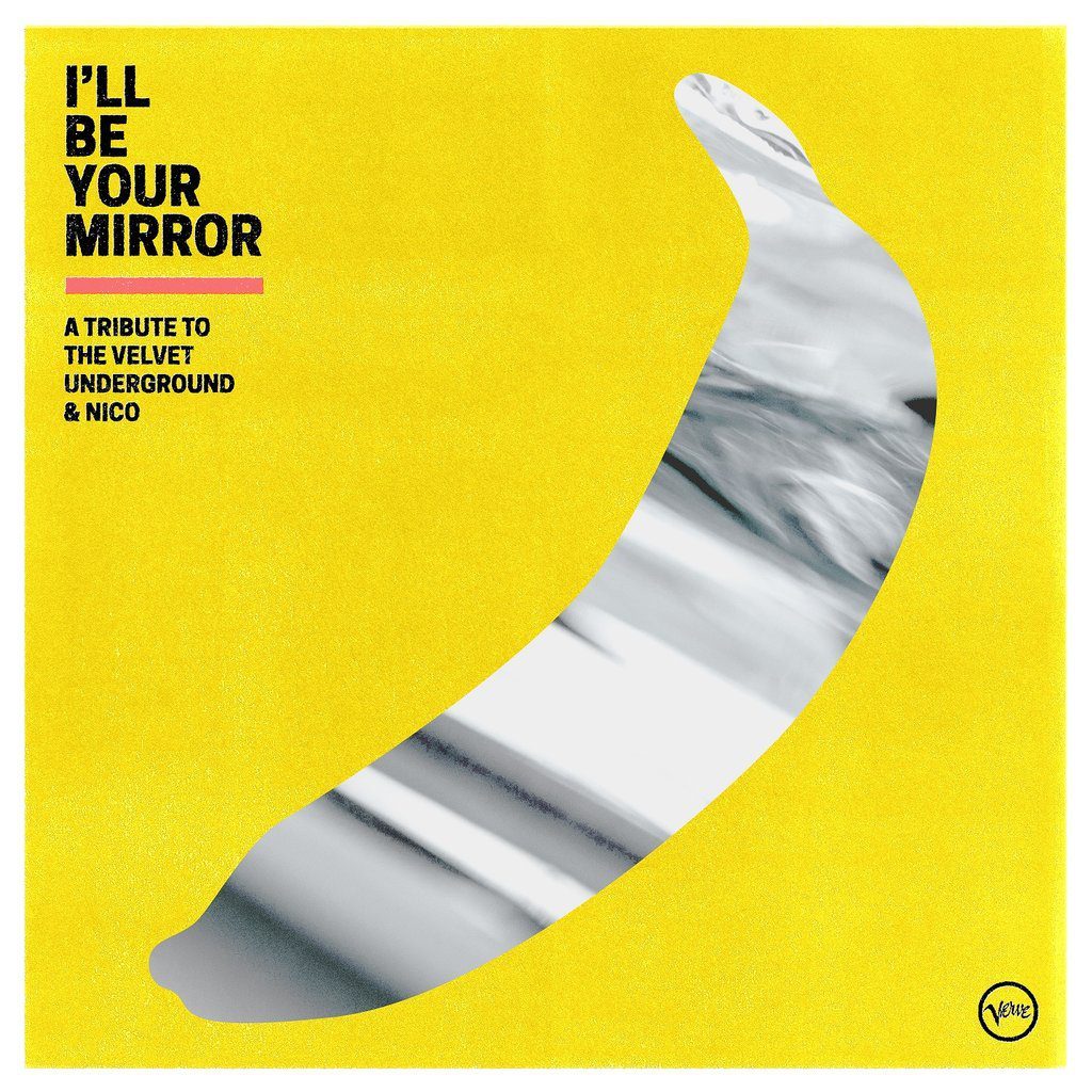 I’ll Be Your Mirror – A Tribute to Velvet Underground