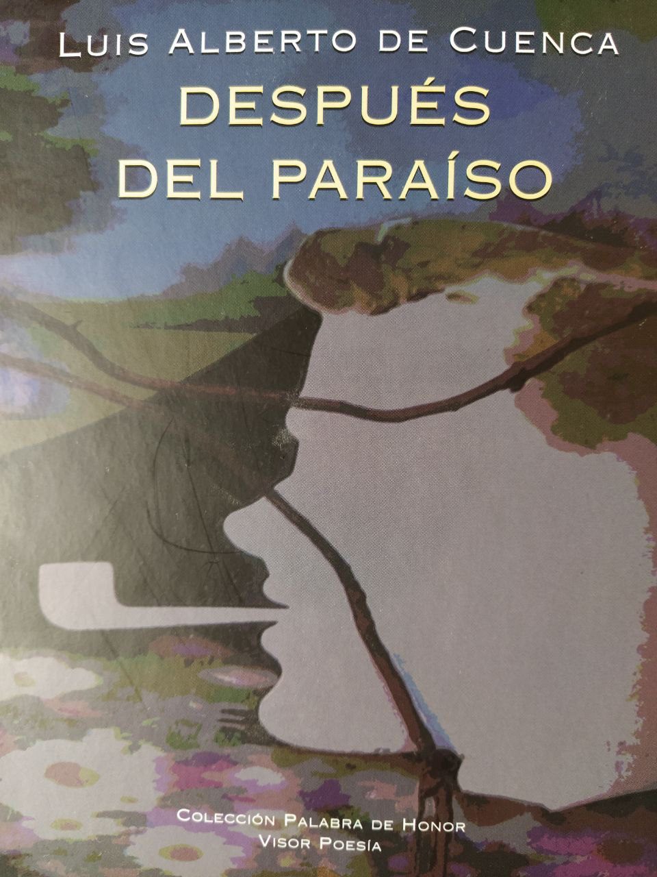 Después del Paraíso – Luis Alberto de Cuenca (Visor Poesía)