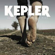 KEPLER – Hasta que duelan los pies