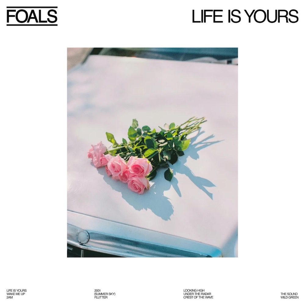 Canciones Traducidas: Life is Yours – Foals