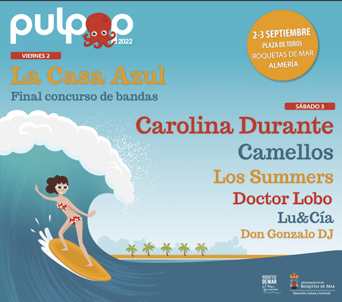 Pulpop Festival 2022 – 02 y 03 de Septiembre en la Plaza de Toros de Roquetas de Mar (Almería)