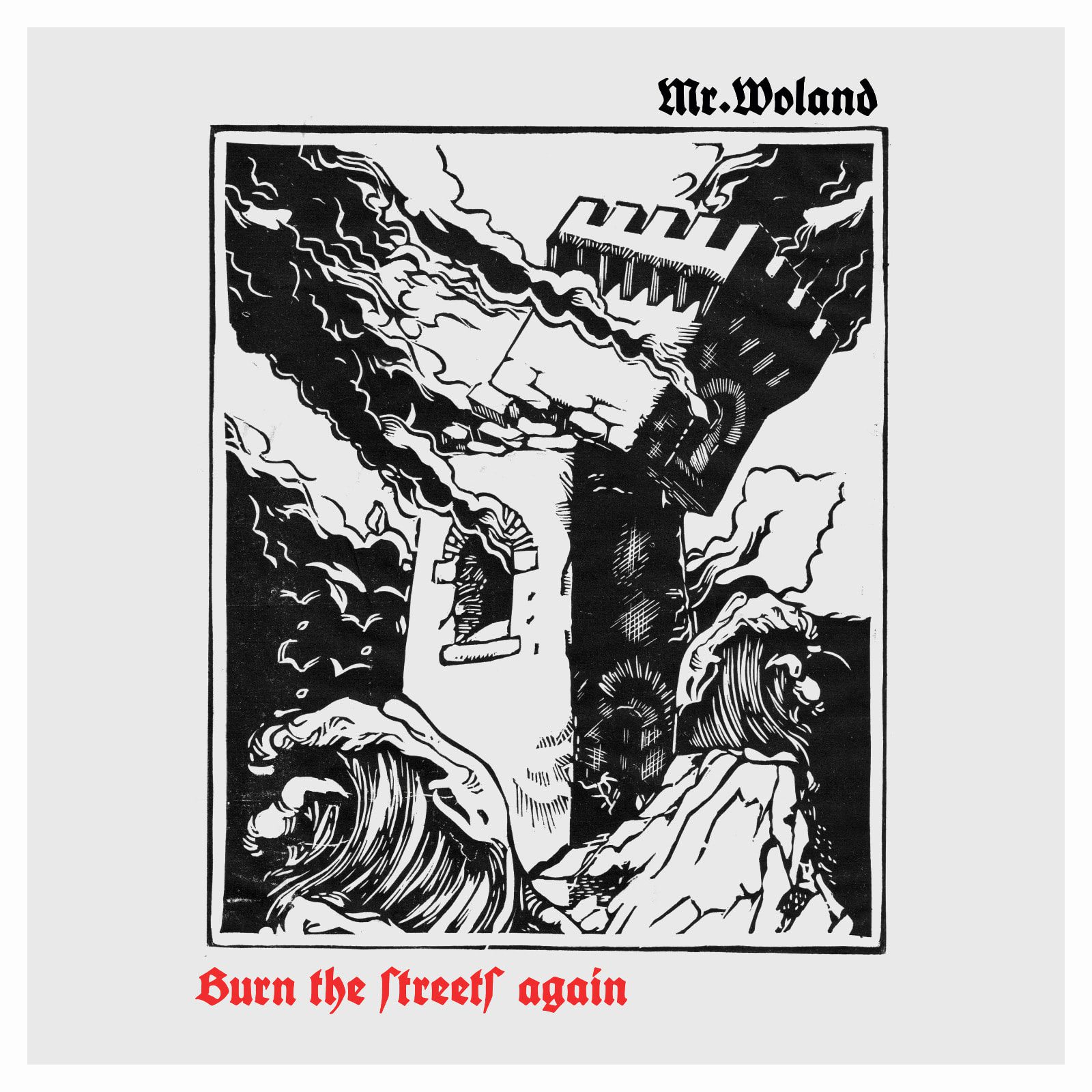 Mr. Woland – Burn The Streets Again (2022)