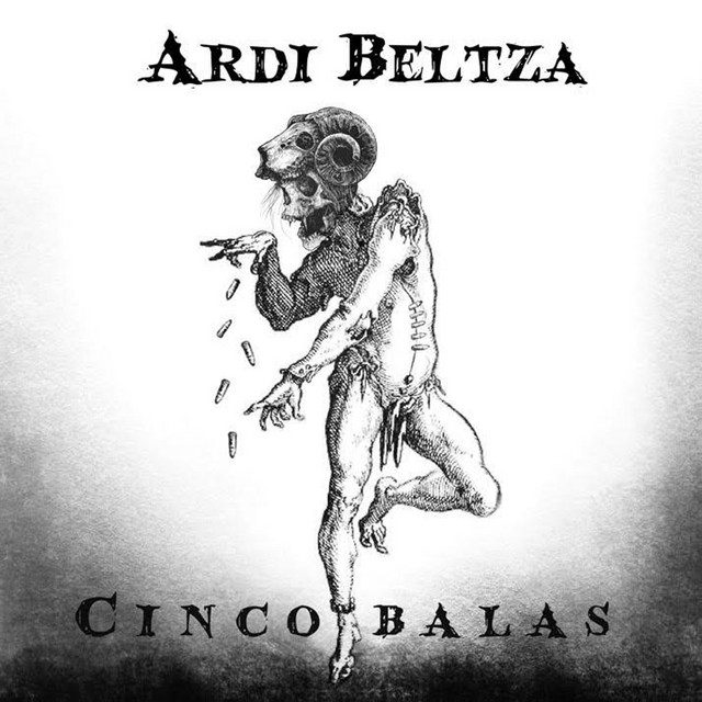 Ardi Beltza – Cinco Balas