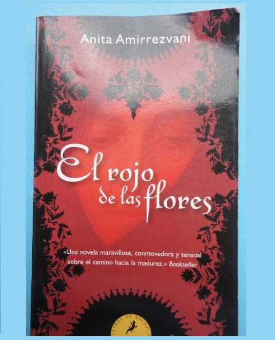 El Rojo de las Flores – Anita Amirrezvani