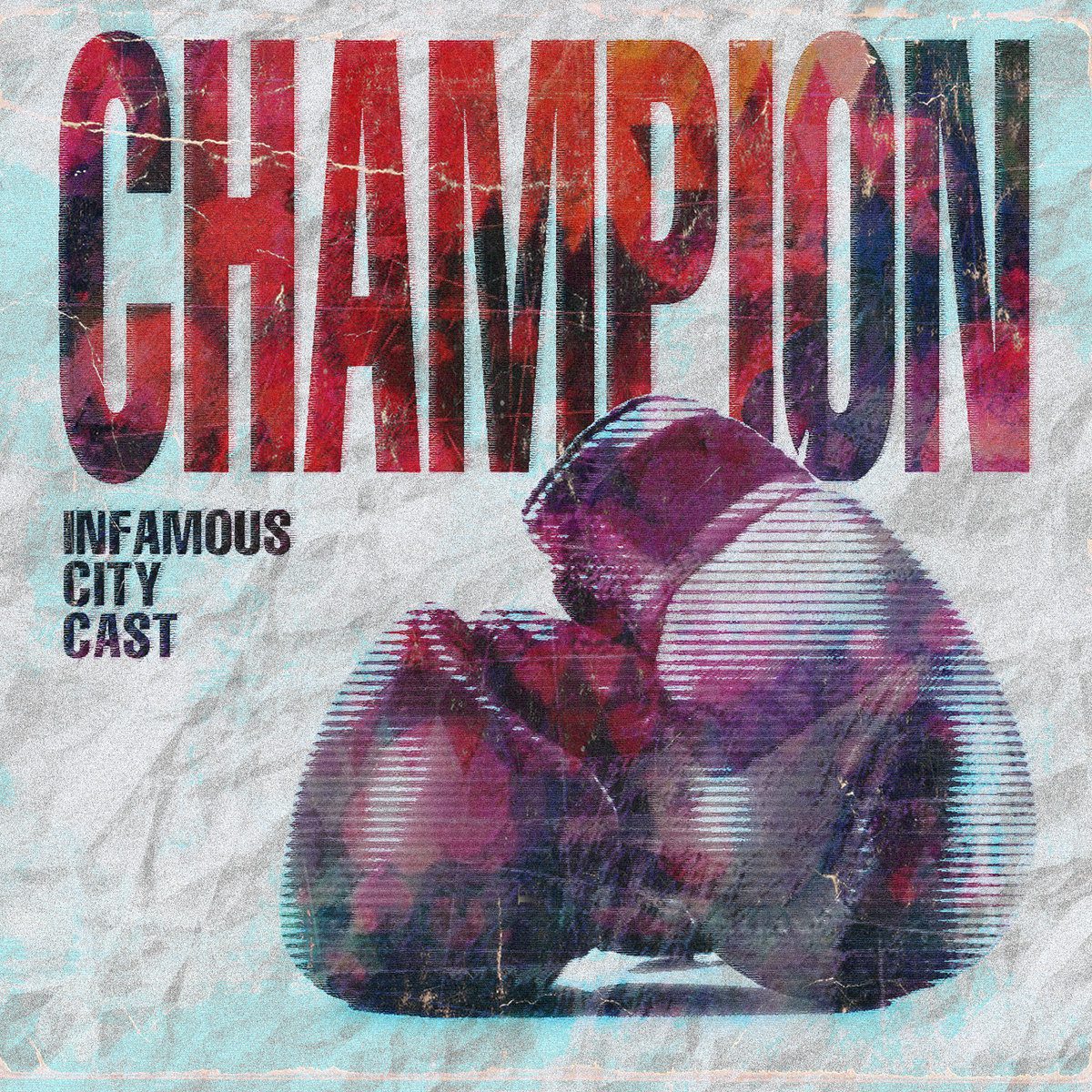 Infamous City Cast – Champion (Single 2022) + Compilación de singles