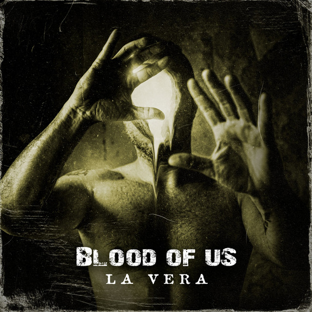 Blood of Us – La Vera