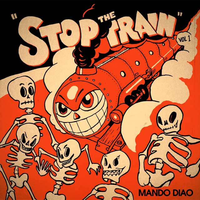 Mando Diao – Stop The train Vol. 1 EP (2022)