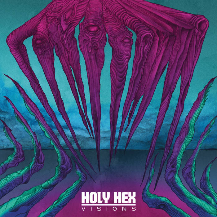 Holy Hex – Visions