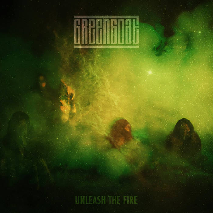 Greengoat – Unleash the Fire