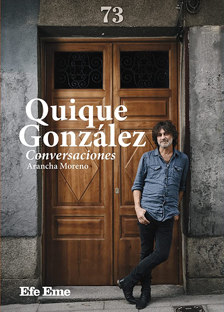 Quique González. Conversaciones, por Arancha Moreno (Editorial Efe Eme)