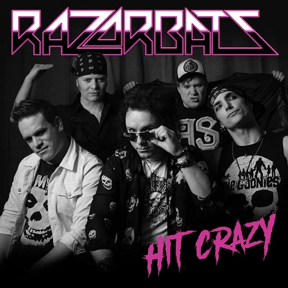 Razorbats – Hit Crazy