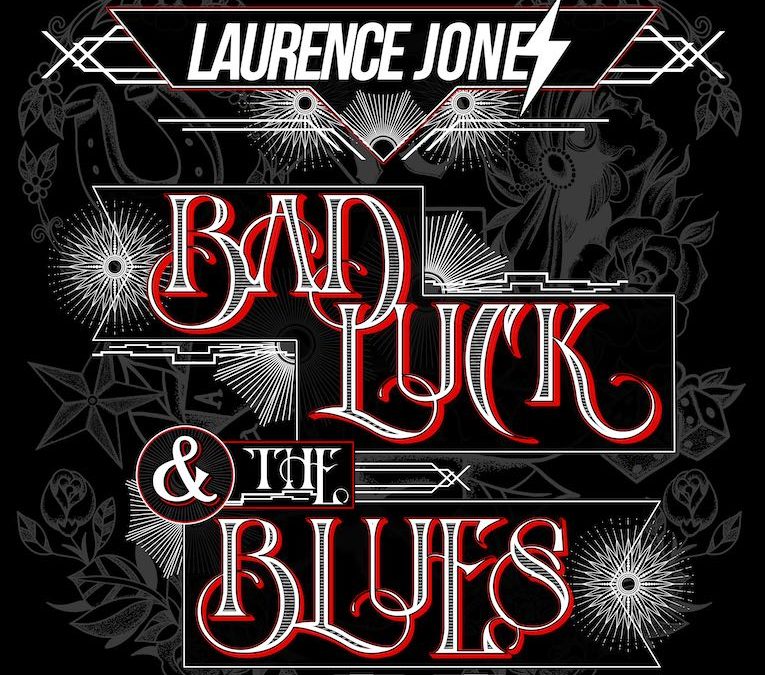 Laurence Jones – Bad Luck & The Blues