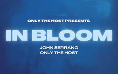 Pronto podréis escuchar este ‘In Bloom’ (feat. John Serrano & Only the Host)