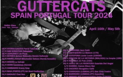 GUTTERCATS SPAIN PORTUGAL TOUR 16 ABRIL – 5 MAYO 2024 / CARTELES ACTUALIZADOS