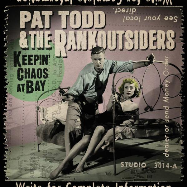 Pat Todd and The Rankoutsiders – Keepin’ Chaos at Bay