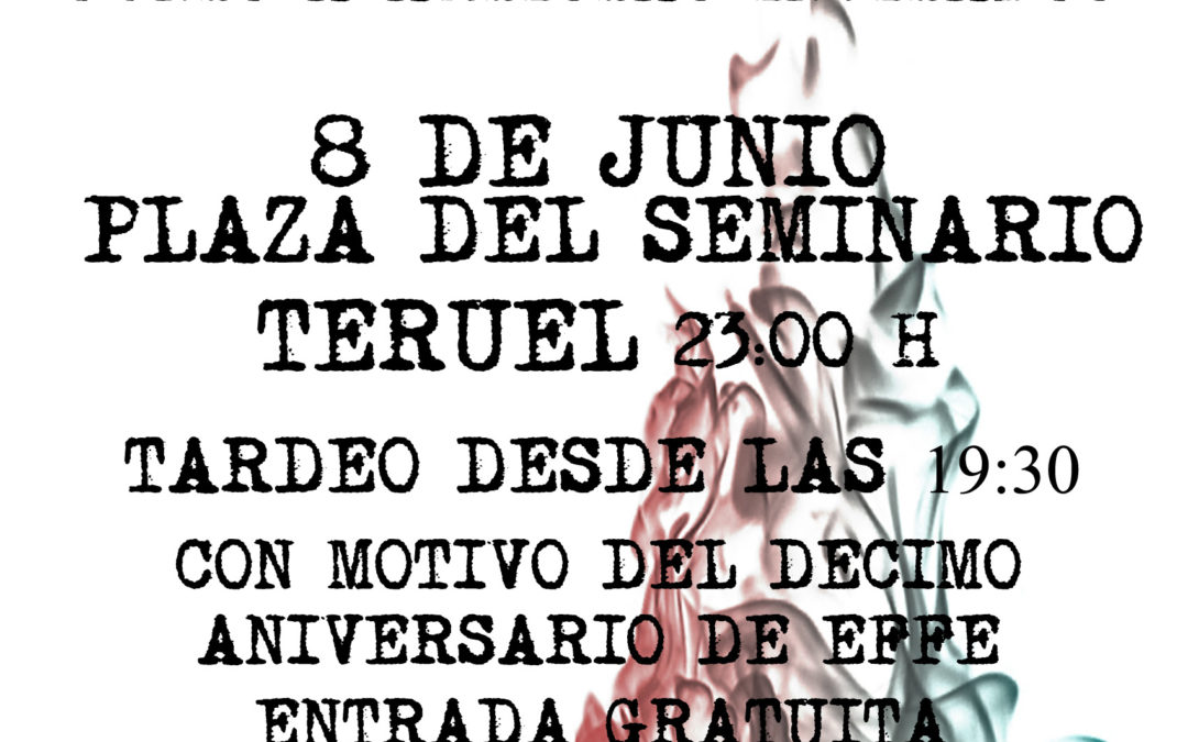 Fiesta Décimo Aniversario de EFFE en Teruel