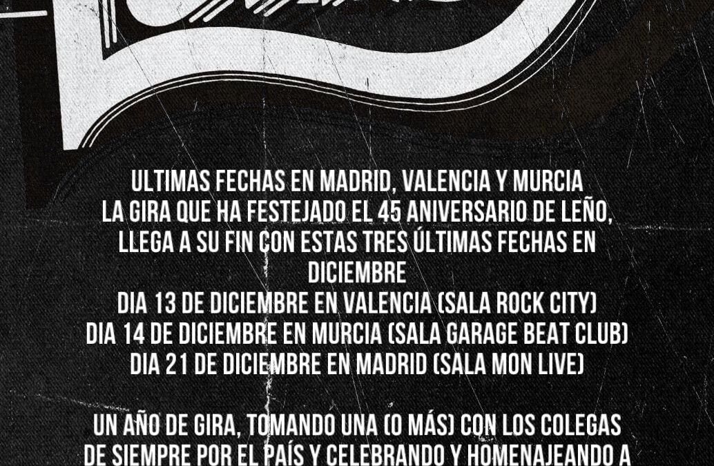 CORRE, CORRE!!!  Tres últimos conciertos de la gira homenaje 45 ANIVERSARIO de LEÑO