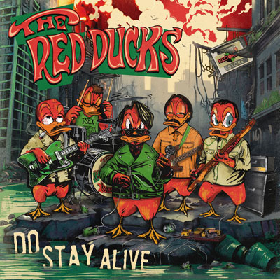 The Red Ducks – Do Stay Alive