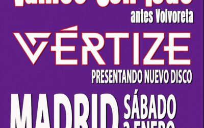 VERTIZE y VAMOS CON TODO presentación en concierto en Madrid