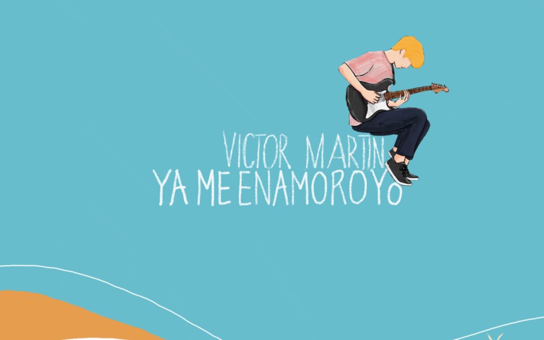 VÍCTOR MARTÍN presenta su nueva canción «YA ME ENAMORO YO»