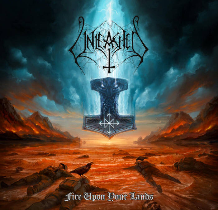 Unleashed – Fire upon your land