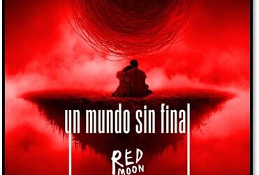 Red Moon Yard presenta el videoclip «Un Mundo Sin Final»