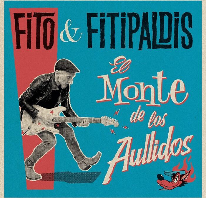 Fito & Fitipaldis – “El monte de los aullidos “