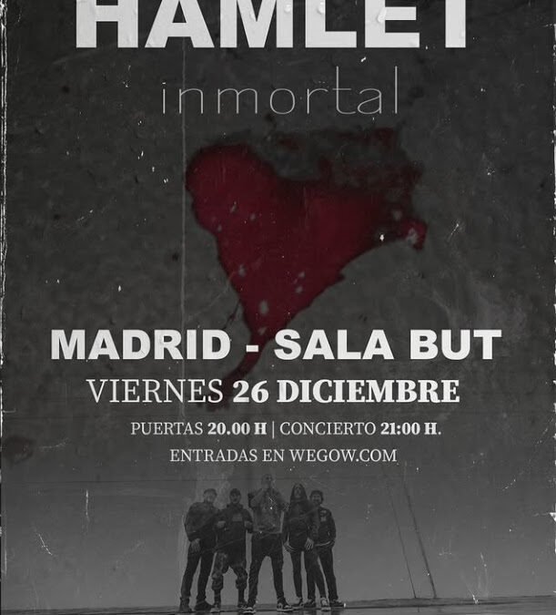 Hamlet presentan «Inmortal» en Madrid el viernes 26 de diciembre