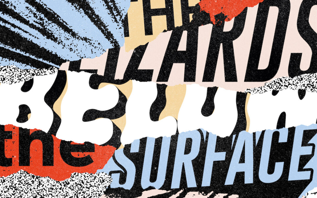 The Lizards vuelven con «Vicious Circle» y preparan el terreno para Below the Surface