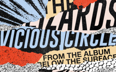 The Lizards presentan “Vicious Circle”, adelanto de su nuevo álbum «Below The Surface»